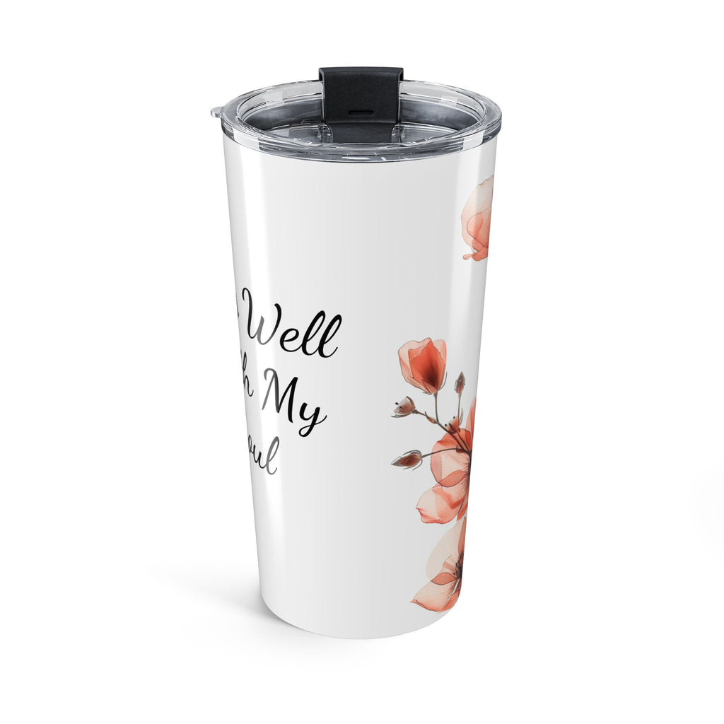 It Is Well With My Soul Tumbler 20oz